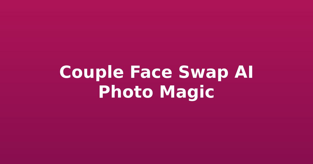 Couple Face Swap AI Photo