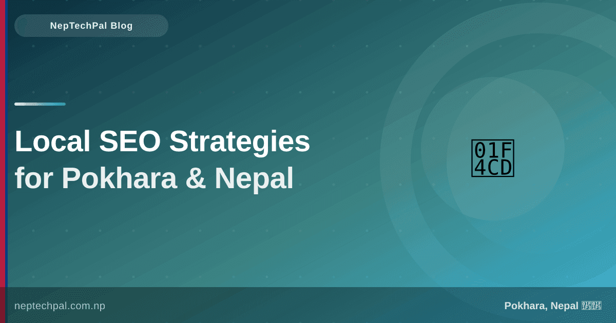 Local SEO Strategies for Businesses in Pokhara and Nepal