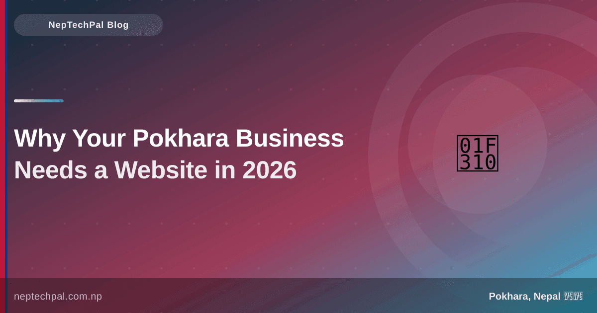 Why Every Business in Pokhara Needs a Professional Website in 2026
