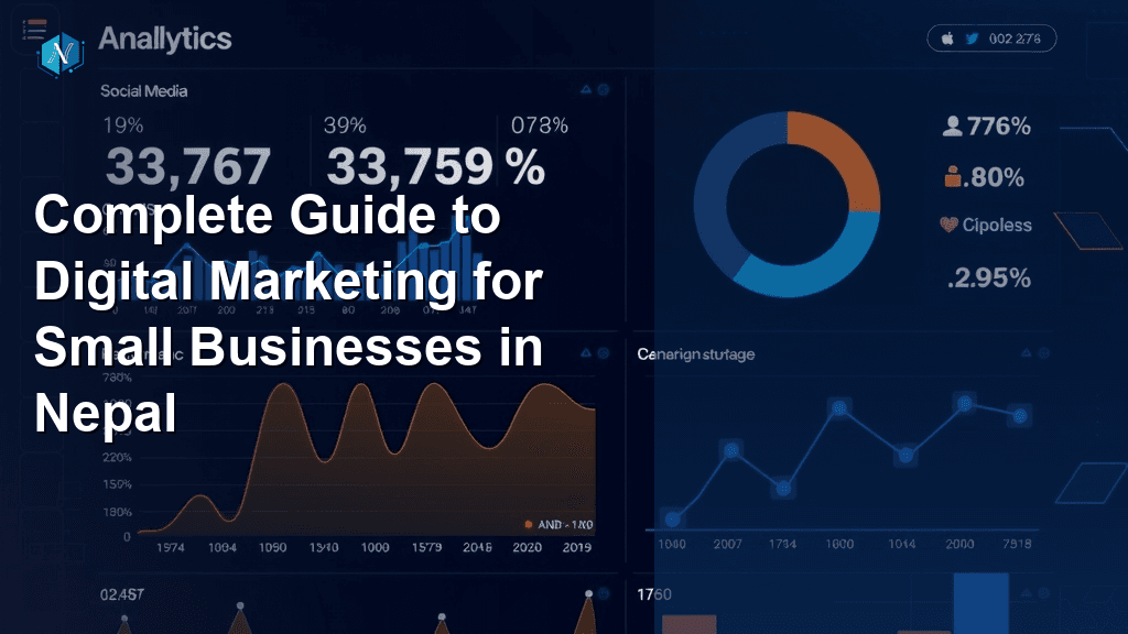 Complete Guide to Digital Marketing for Small Businesses in Nepal